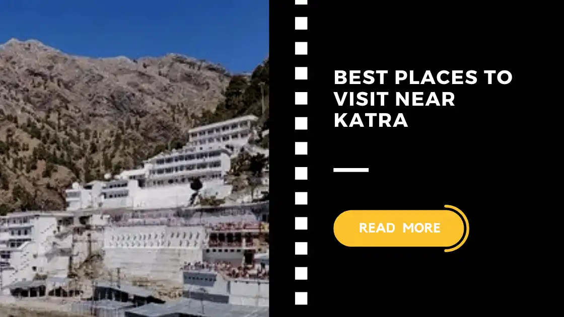 Best Places To Visit Near Katra Singh cabs Jammu