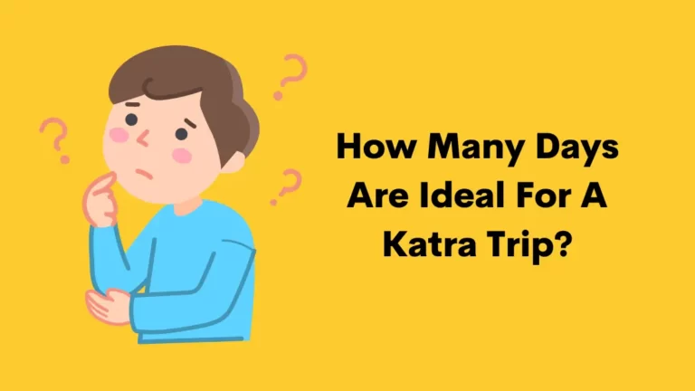 How Many Days Are Ideal For A Katra Trip Singh cabs Jammu