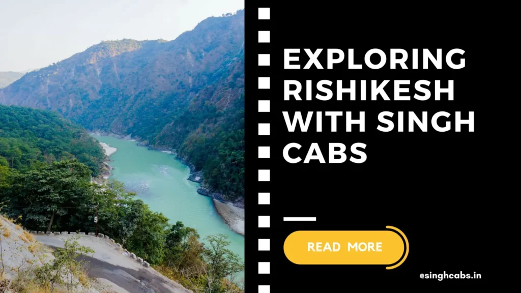 A Day of Serenity_ Exploring Rishikesh with Singh Cabs