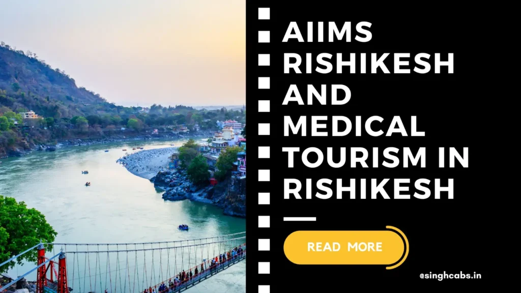 AIIMS Rishikesh and Medical Tourism in Rishikesh