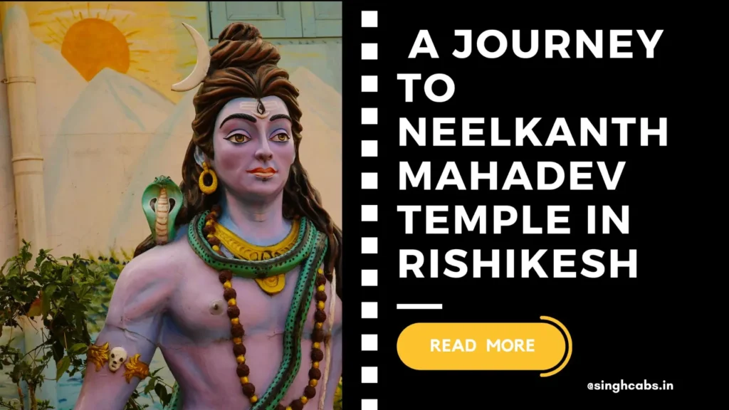 Discovering Tranquility_ A Journey to Neelkanth Mahadev Temple in Rishikesh