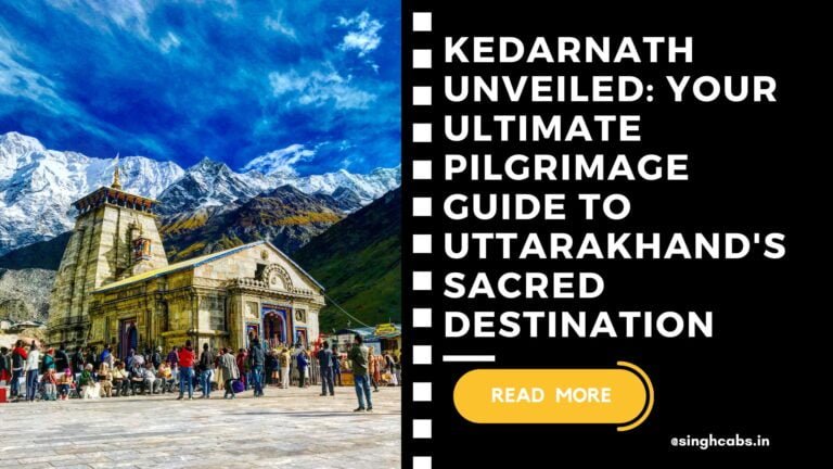 Kedarnath Unveiled Your Ultimate Pilgrimage Guide to Uttarakhand's Sacred Destination